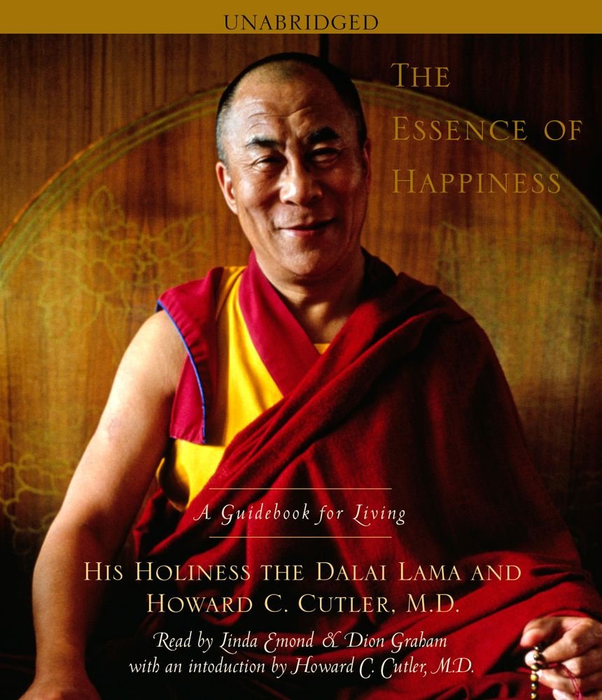 The Essence of Happiness: A Guidebook for Living