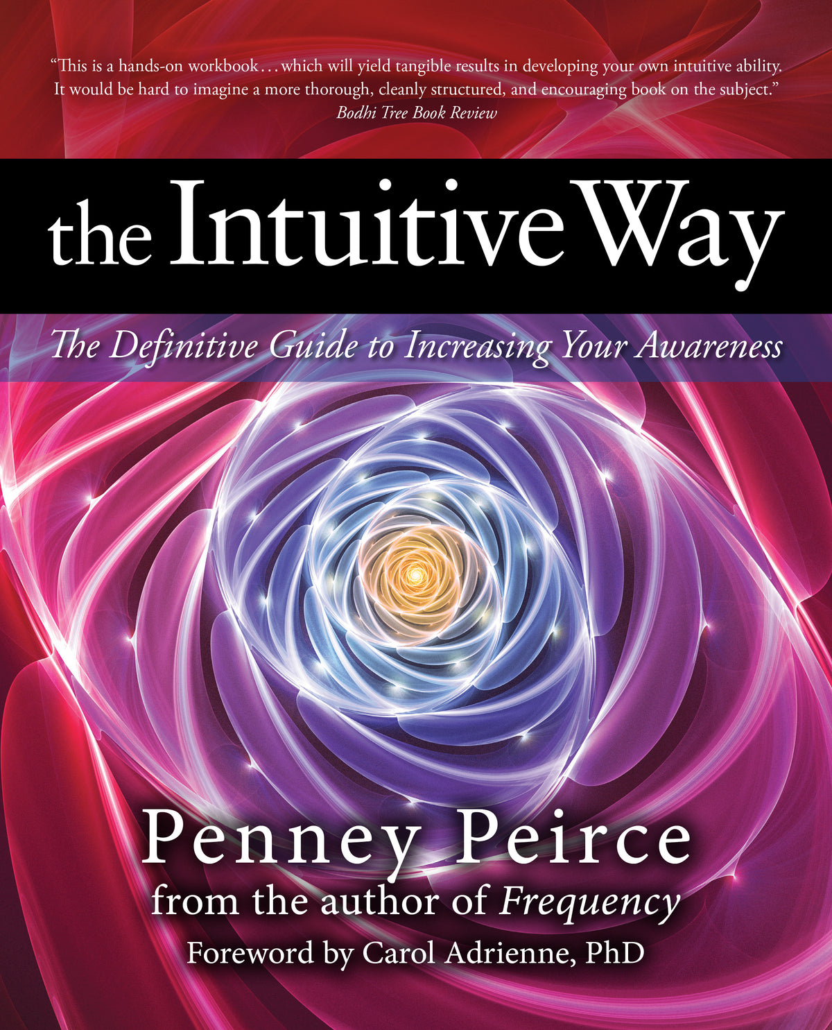 The Intuitive Way: The Definitive Guide to Increasing Your Awareness