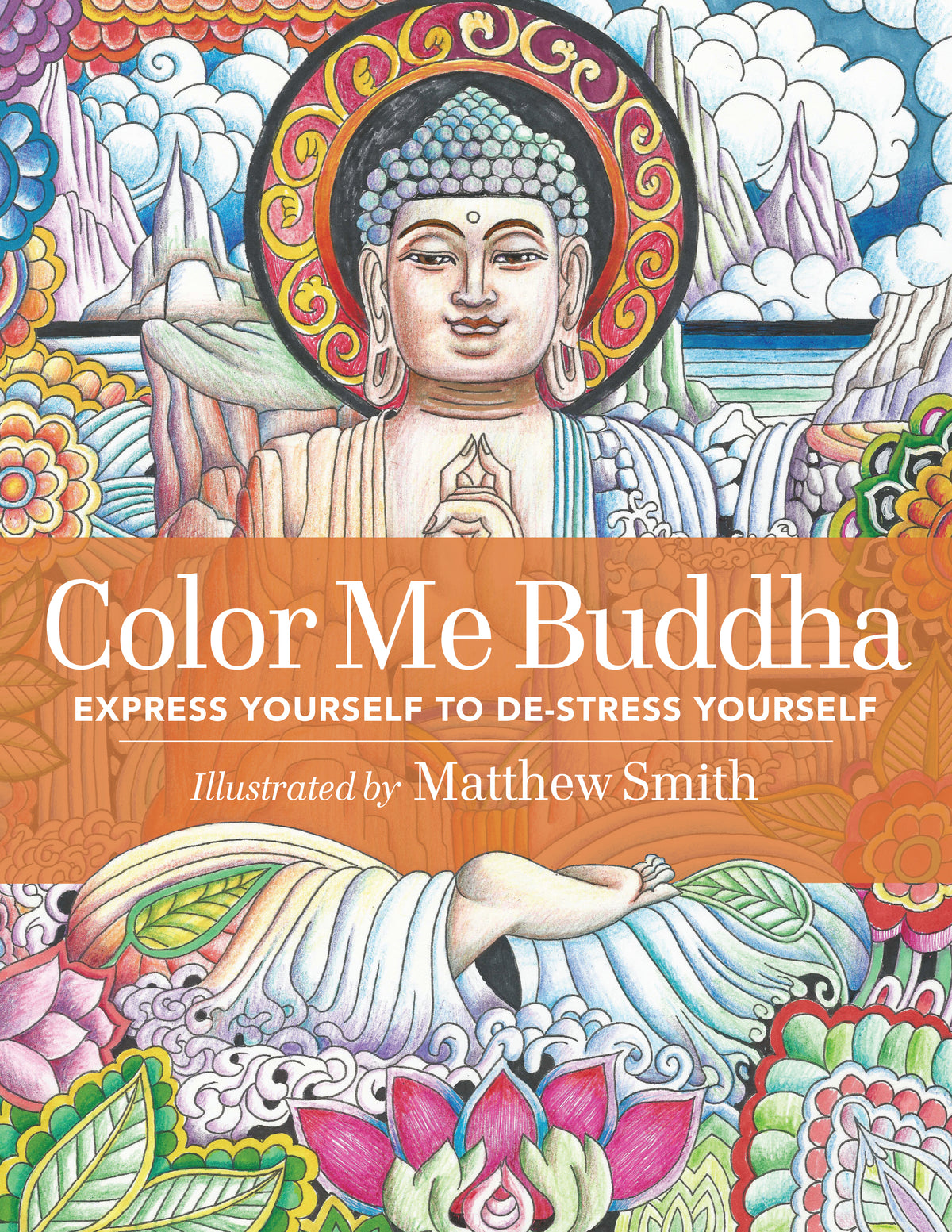 Color Me Buddha: Express Yourself to De-Stress Yourself