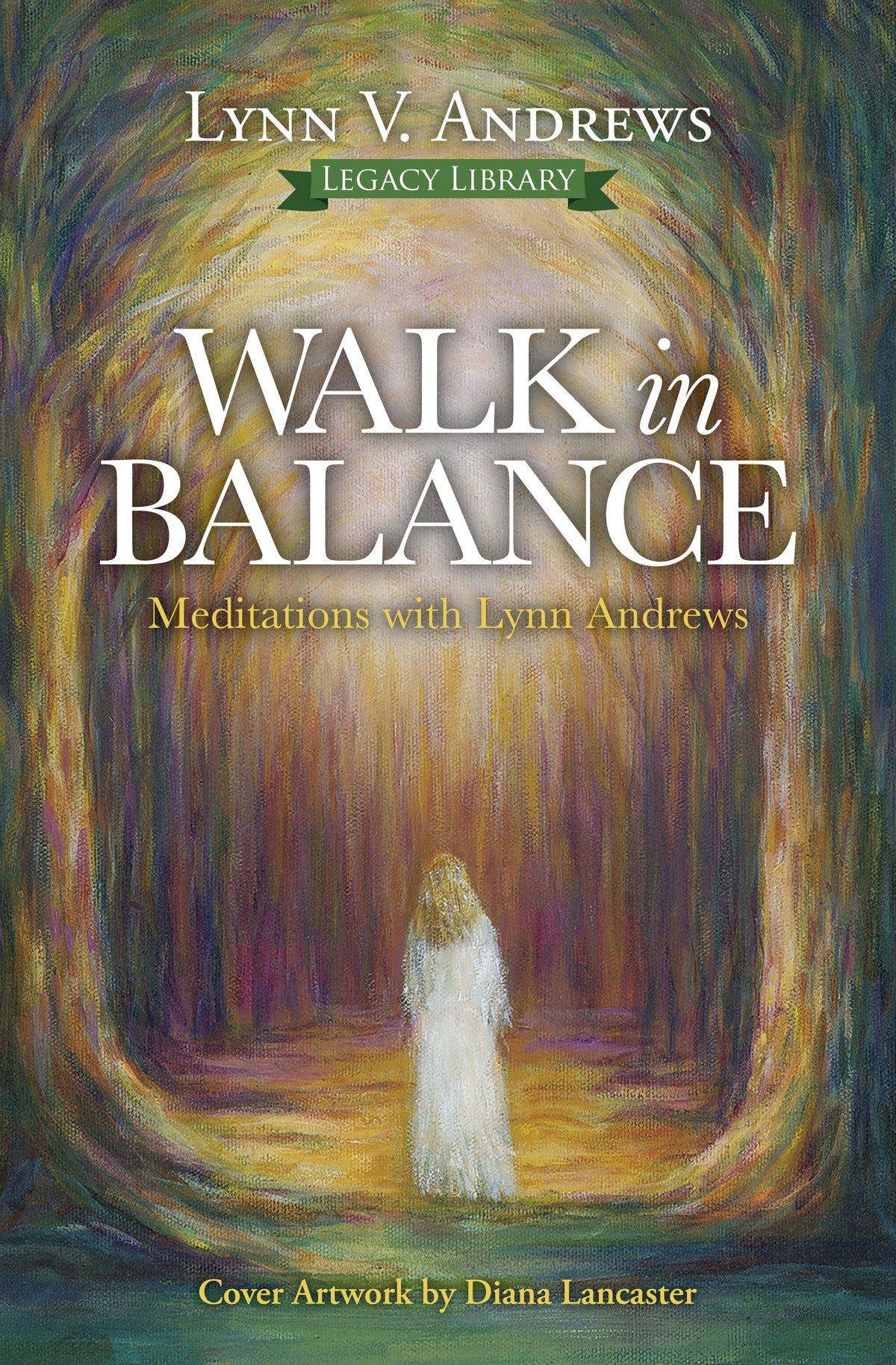 Walk in Balance: Meditations with Lynn Andrews