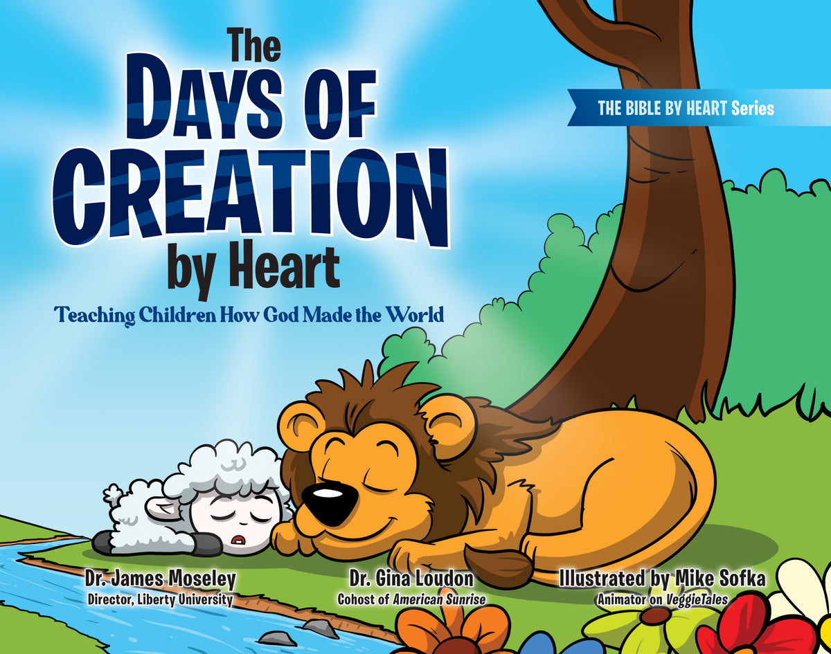 The Days of Creation by Heart: Teaching Children How God Made the World