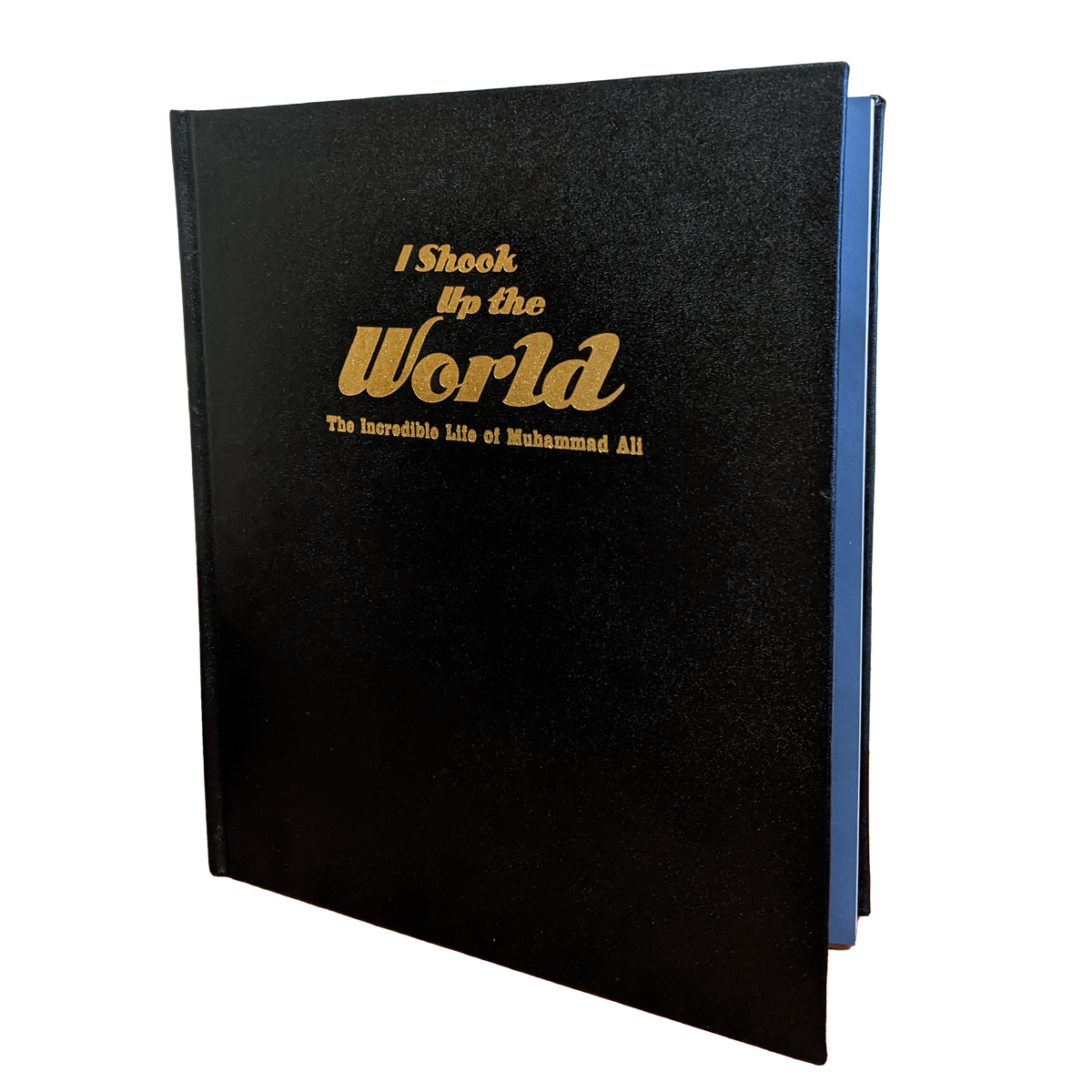 I Shook Up the World: Hardbound Leather Edition