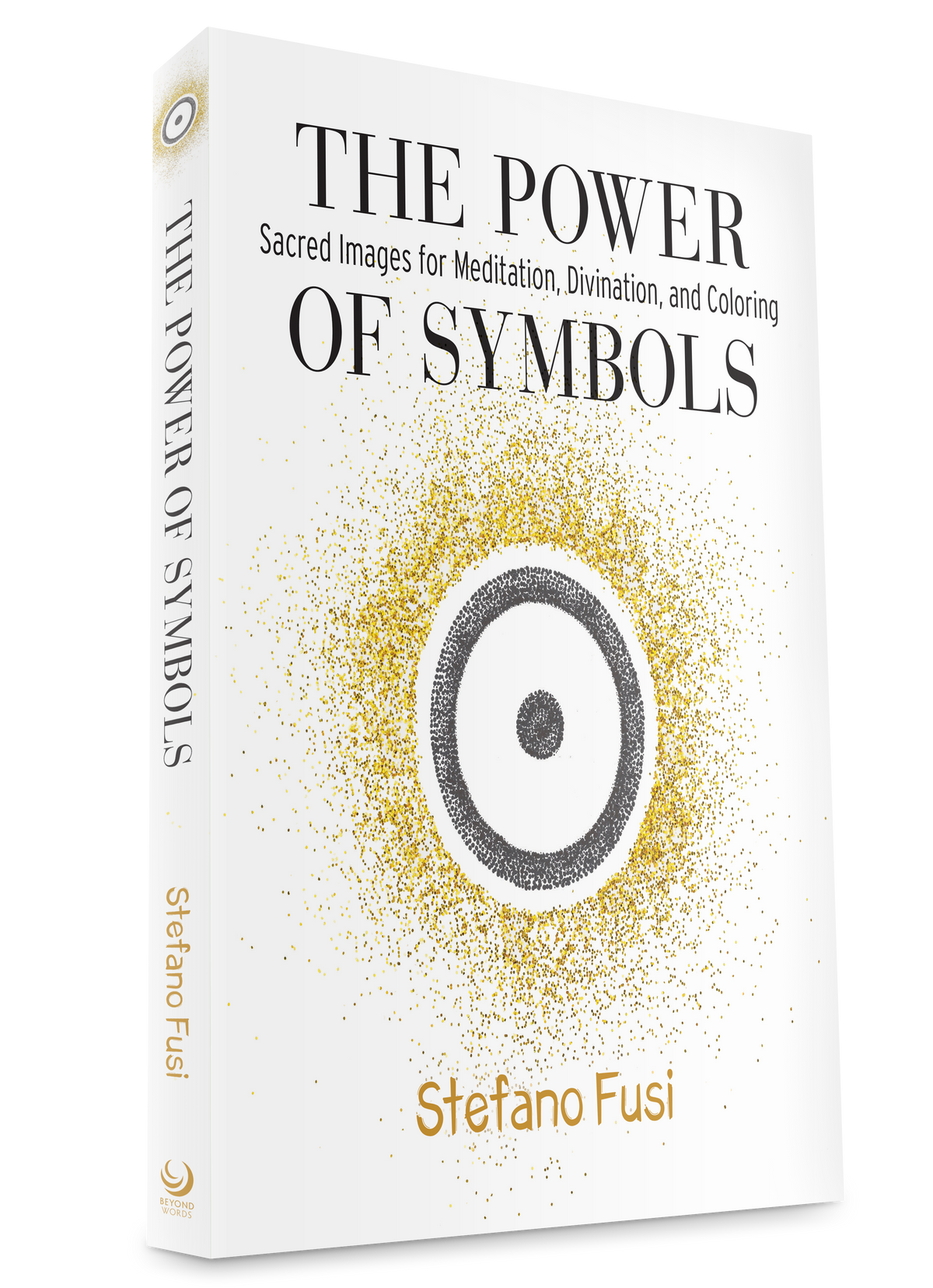 The Power of Symbols: Sacred Images for Meditation, Divination, and Coloring