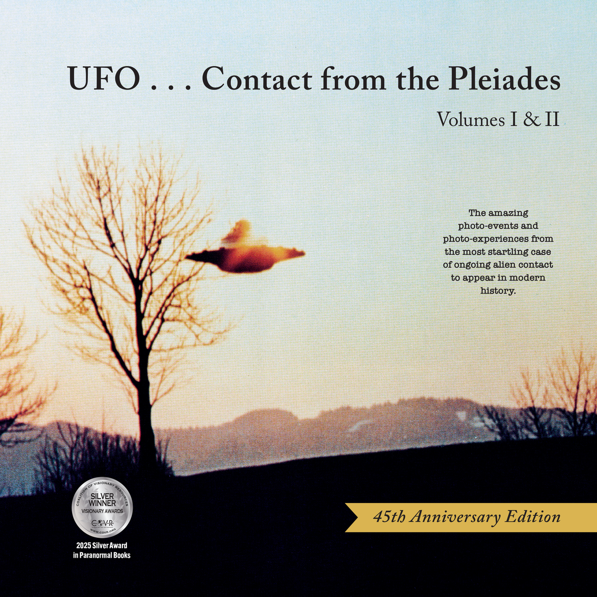 UFO...Contact from the Pleiades (45th Anniversary Edition) Volumes I &amp; II