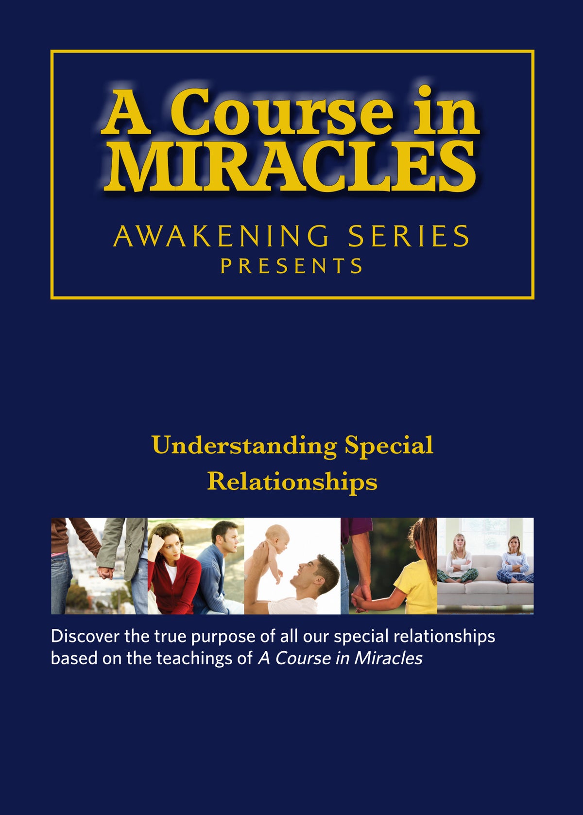 A Course in Miracles: Understanding Special Relationships