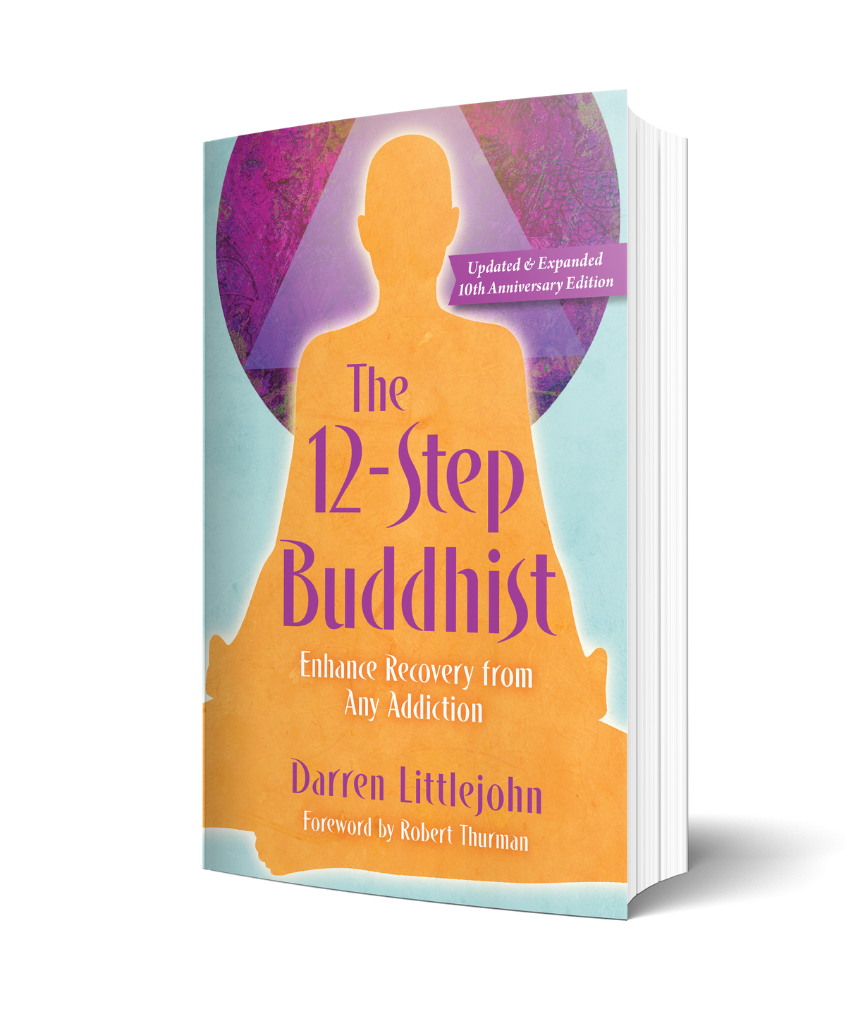 The 12-Step Buddhist 10th Anniversary Edition