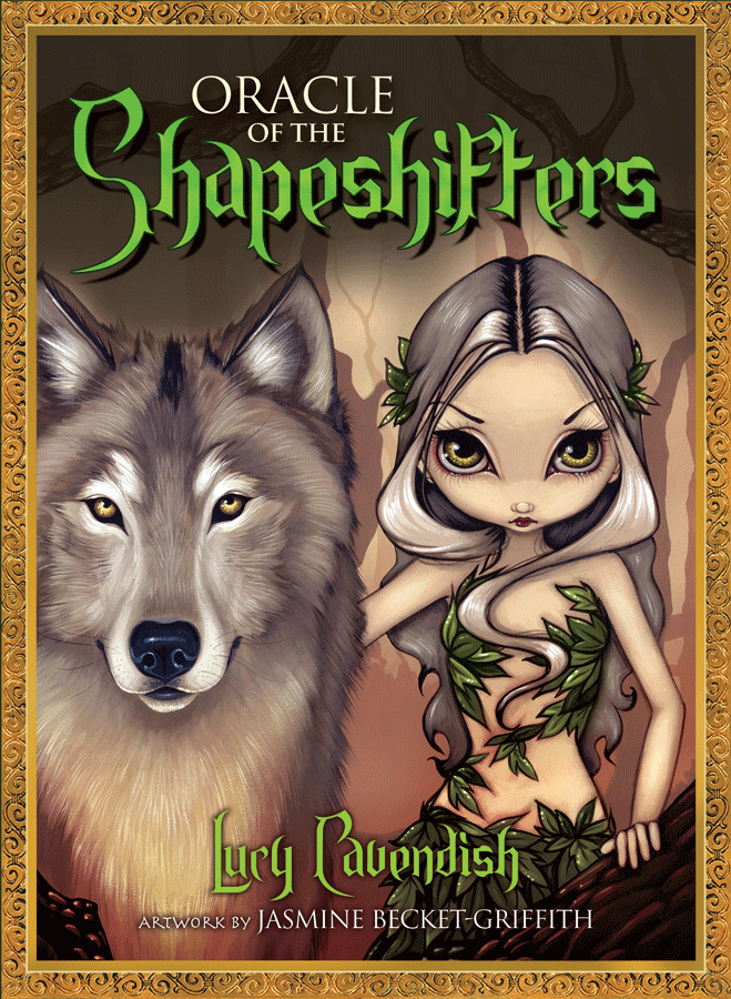 Oracle of the Shapeshifters: Mystic Familiars for Times of Transformation and Change