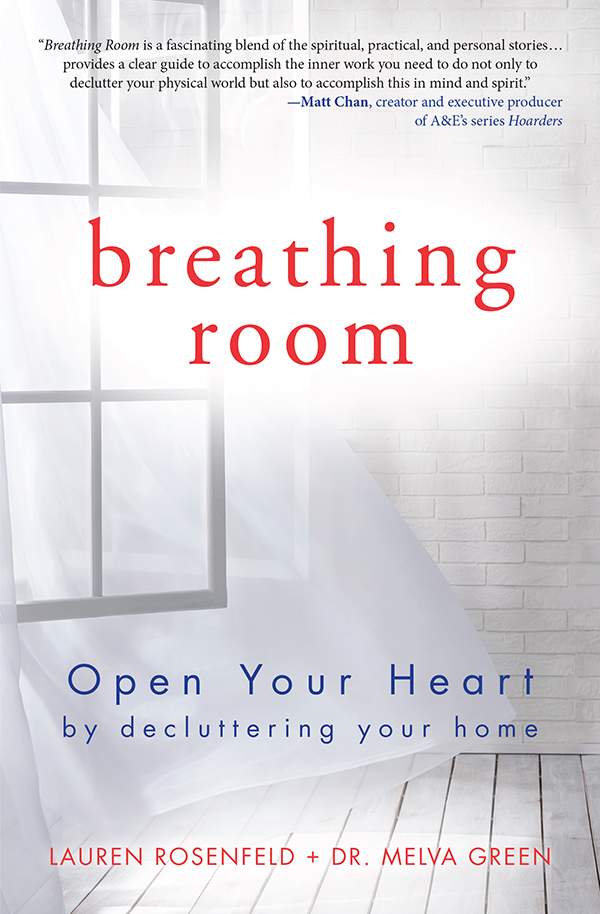 Breathing Room: Open Your Heart by Decluttering Your Home