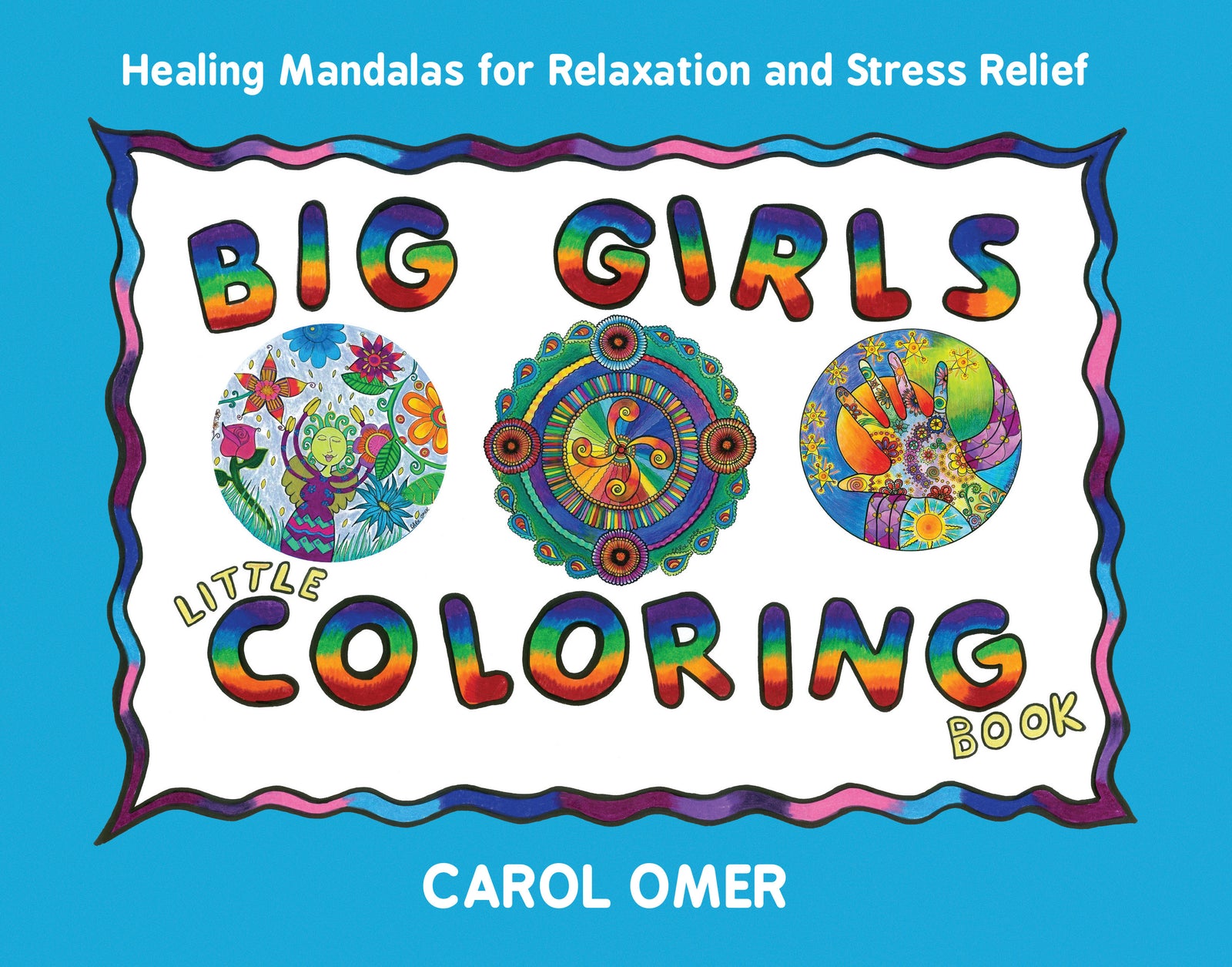 Big Girls Little Coloring Book: Healing Mandalas for Relaxation and Stress Relief