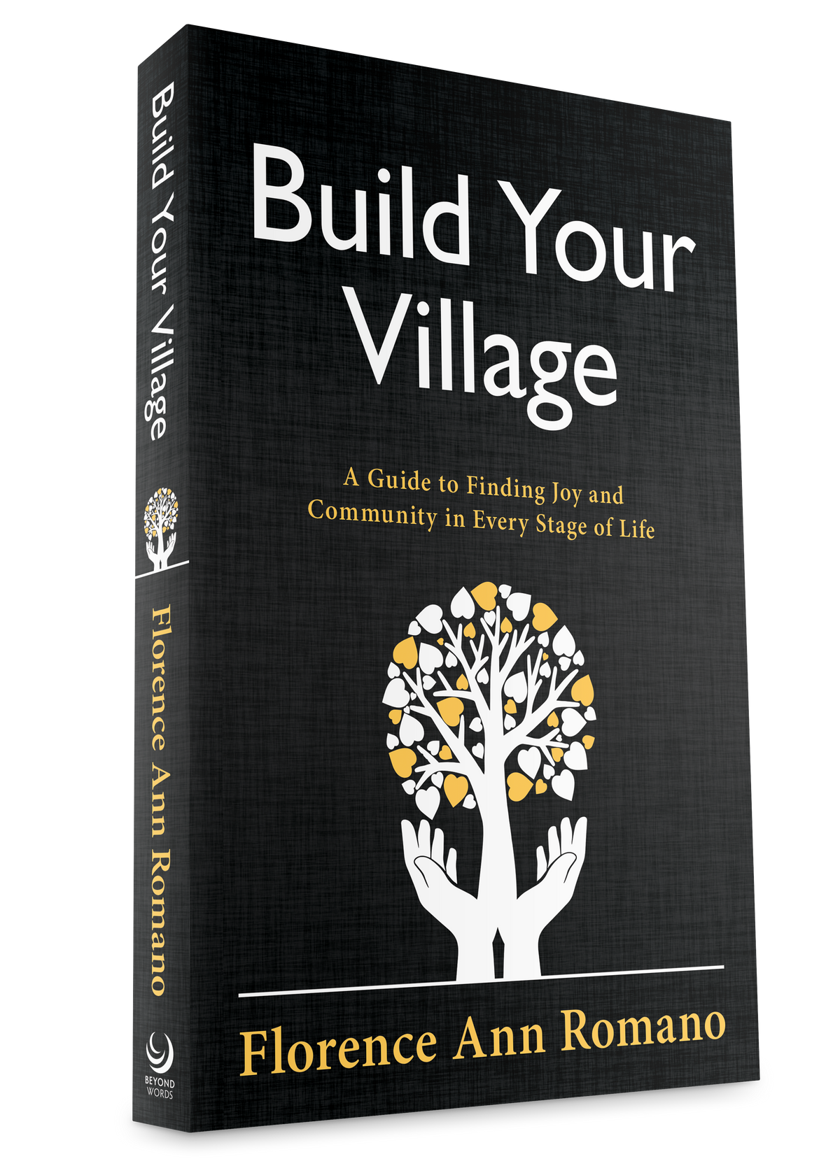 Build Your Village: A Guide to Finding Joy and Community in Every Stage of Life