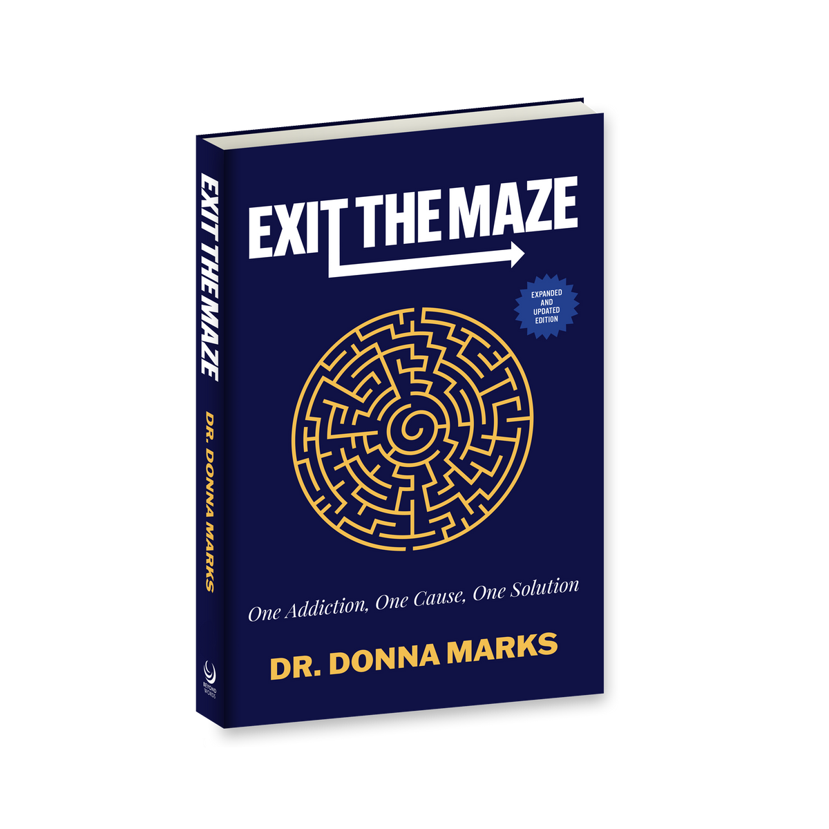 Exit The Maze: One Addiction, One Cause, One Solution