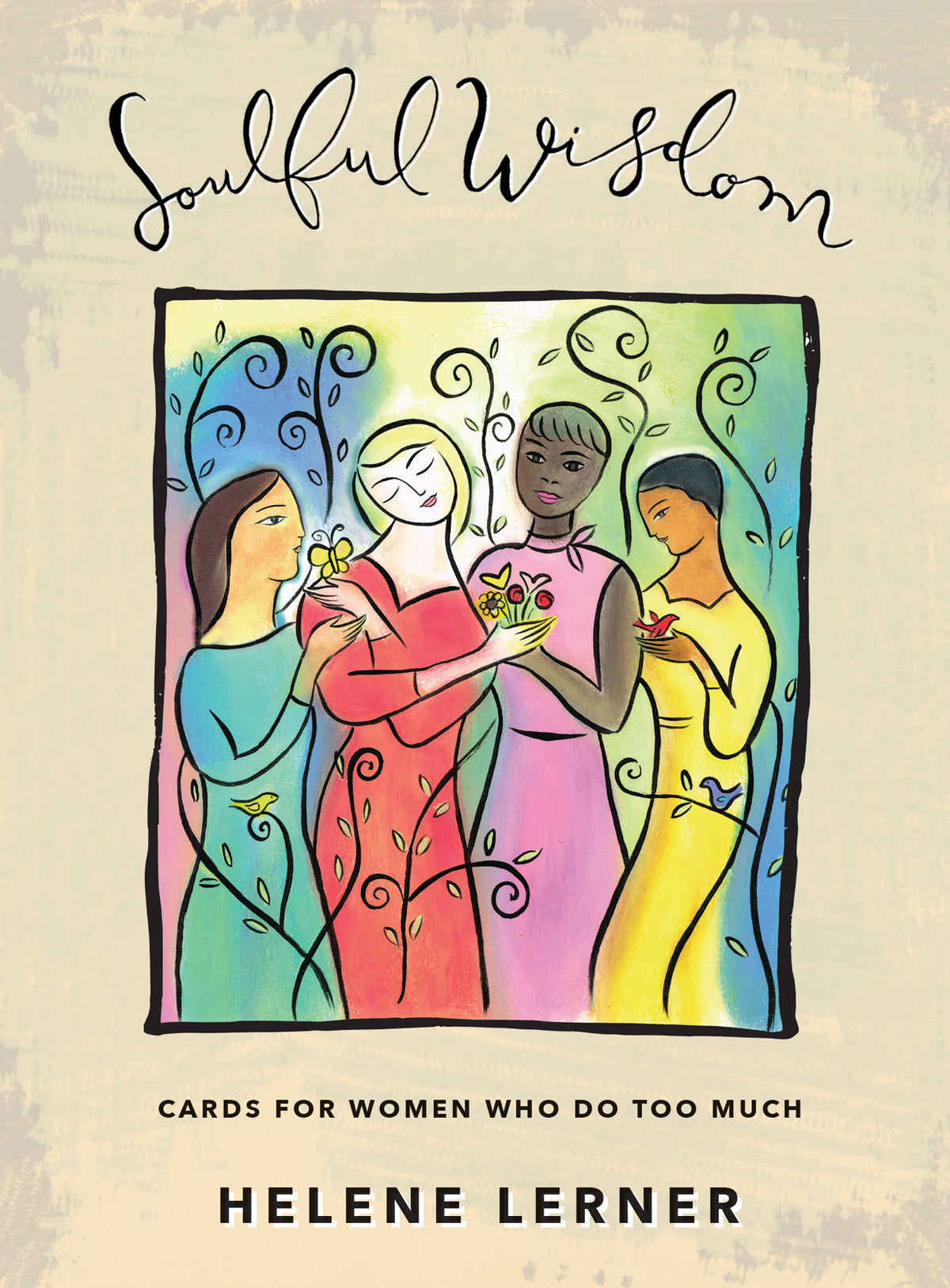 Soulful Wisdom: Cards for Women Who Do Too Much