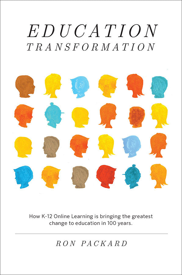 Education Transformation: How K-12 Online Learning is Bringing the Greatest Change to Education in 100 Years