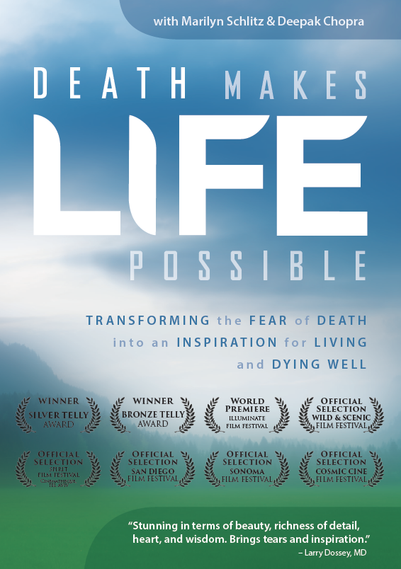 Death Makes Life Possible: Transforming the fear of death into an inspiration for living and dying well. 