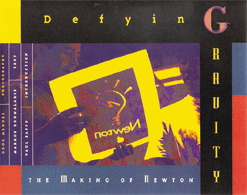 Defying Gravity: The Making of Newton