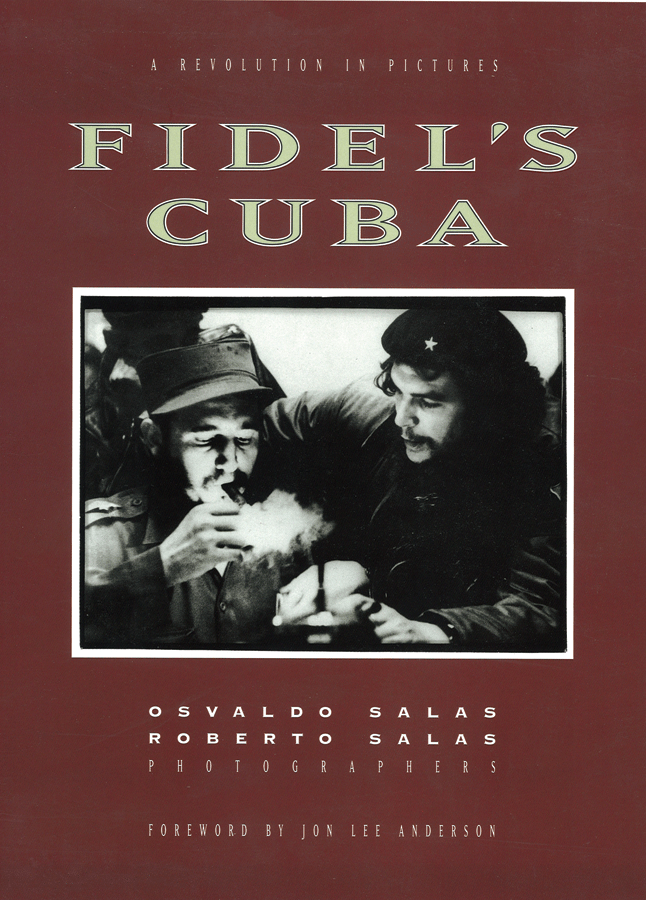 Fidel's Cuba: A Revolution In Pictures - Beyond Words Publishing