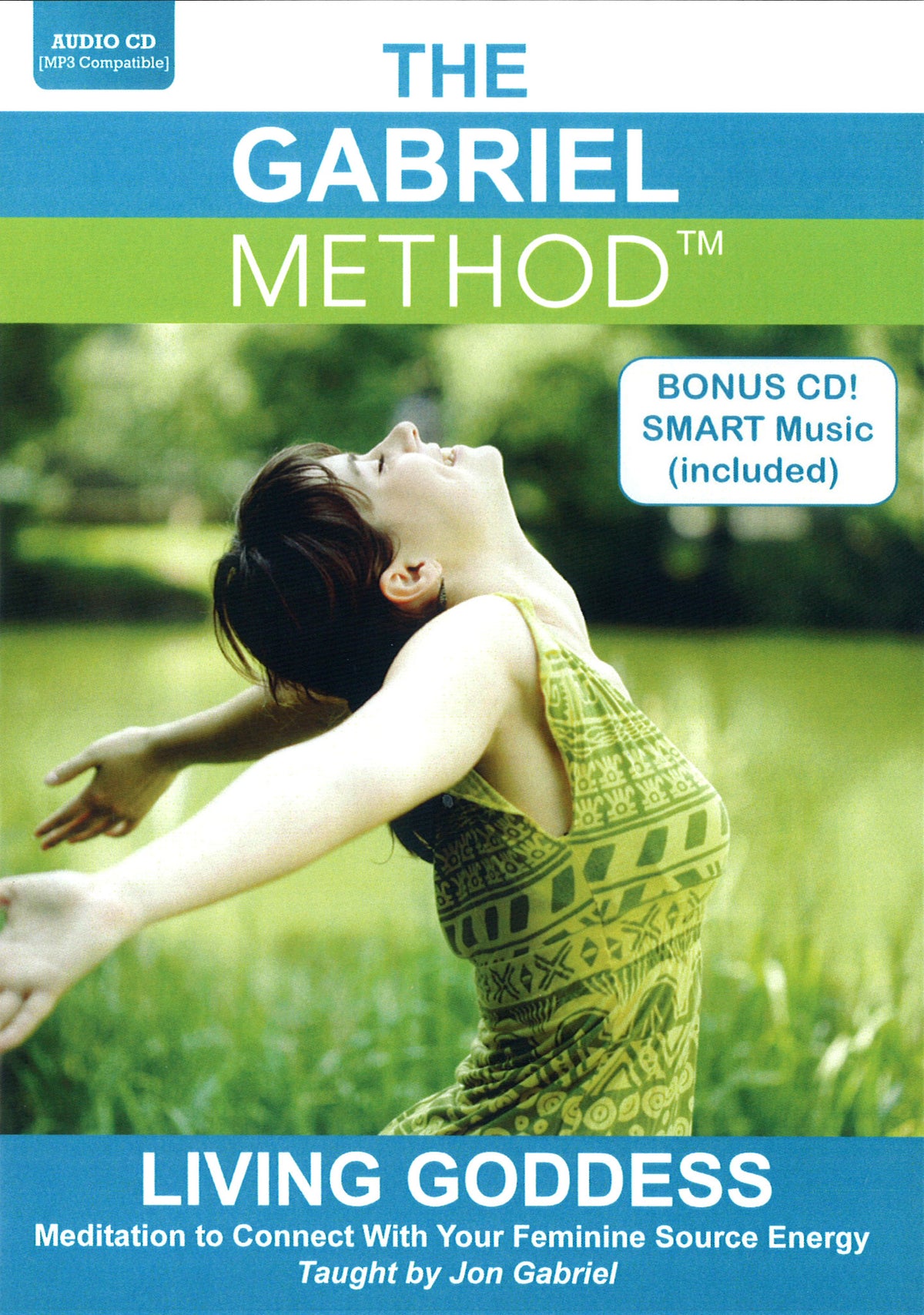 The Gabriel Method: Living Goddess: Meditation to Connect With Your Feminine Source Energy