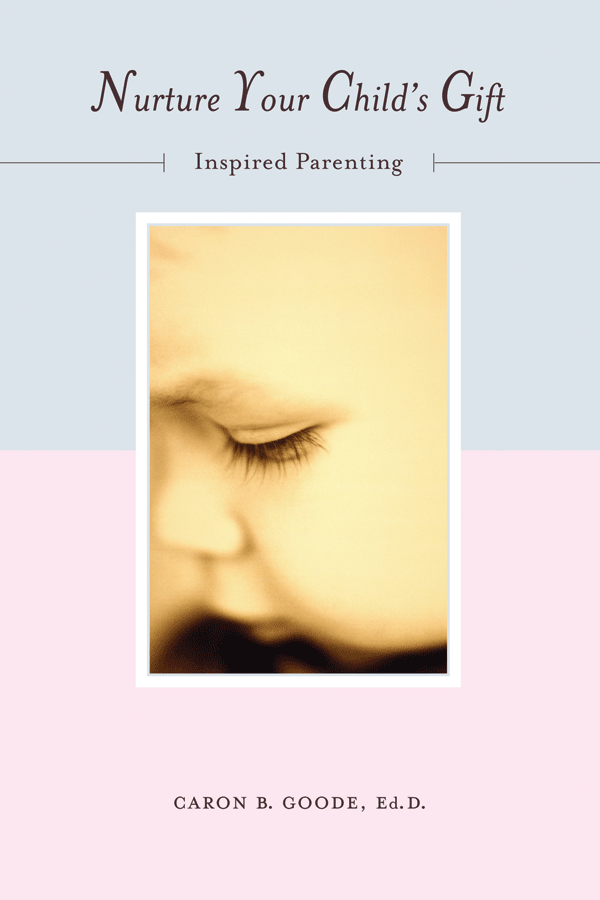 Nurture Your Child&#39;s Gift: Inspired Parenting