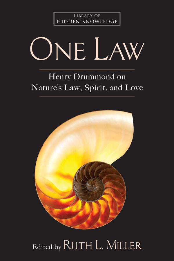 One Law: Henry Drummond on Nature&#39;s Law, Spirit, and Love