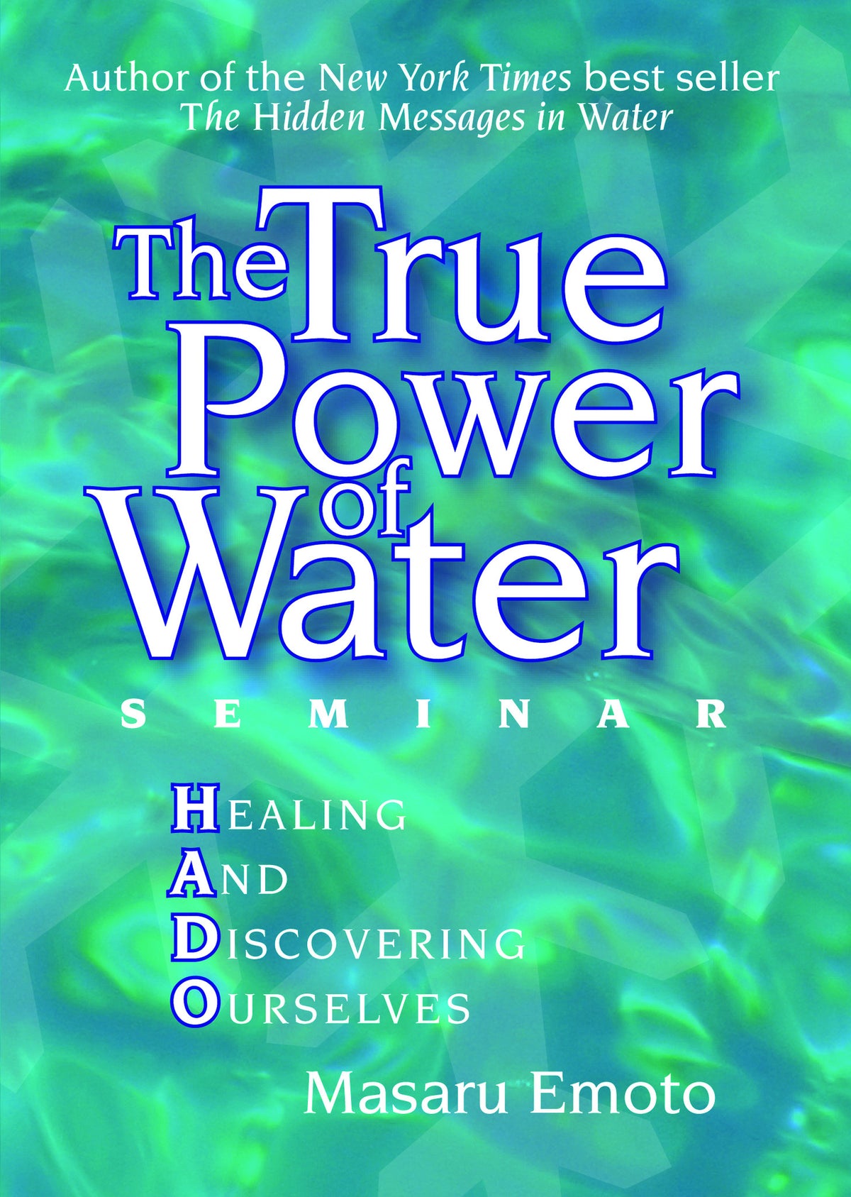 True Power of Water: Healing and Discovering Ourselves